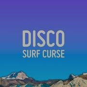 Surf Curse Disco