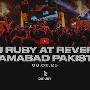 Dj Ruby Live At Reverb Islamabad Pakistan 08 02 25 Progressive Melodic House Video Dj Mix