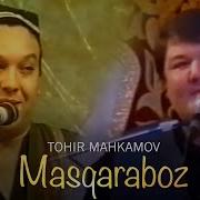 Tohir Mahkamov Masqaraboz Concert Version