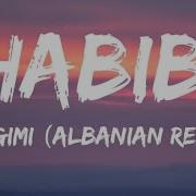 Dj Gimi O X Habibi Albanian Remix Lyrics