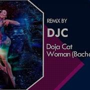 Doja Cat Woman Bachata Remix Djc