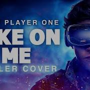 Ready Player One Take On Me Full Epic Version