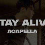 Stay Alive Acapella