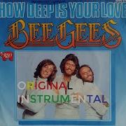 How Deep Is Your Love The Bee Gees Instrumental