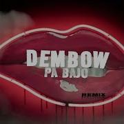 Dembow Pa Bajo Rkt Dj Silva