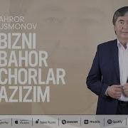 Ahror Usmonov Bizni Bahor Chorlar Azizim Music Version