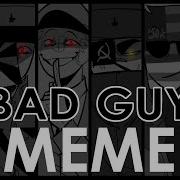 Bad Guy Meme Countryhumans