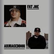 Fat Joe Ft Armageddon Instrumental