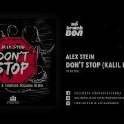 Alex Stein Don T Stop Kalil Remix