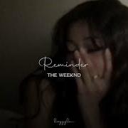 The Weeknd Reminder Slowed Reverb