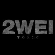 Toxic 2Wel