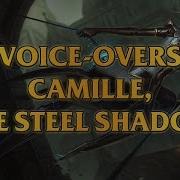 Camille The Steel Shadow Voice Overs