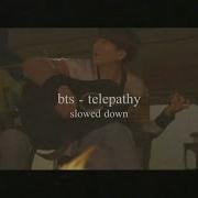 Bts Telepathy Slowed