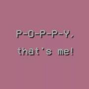 Poppy I M Poppy Lyrics