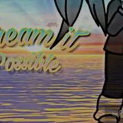 Dream It Possible Glmv Graphic Art Enjoy Watching