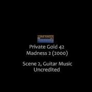 Private Gold 42 Madness 2 2000 Scene 2 Guitar Music French Audio