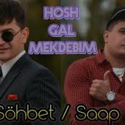 Sohbet Jumayew 2019 Hosh Gal Mekdebim