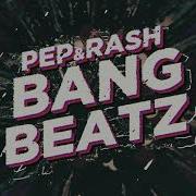 Pep Rash Bang Beatz