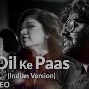 Dil Ke Paas Indian Version From Dil Ke Paas Indian Version