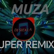 Super Muzyka Klubo We Remix Y Dj Siekla Mix 2024