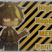 High Hopes Mep Part 5