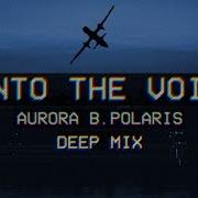 Aurora B Polaris Into The Void