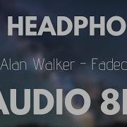 Alan Walker Faded 8D Music