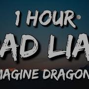 Imagine Dragons Bad Liar 1 Hour