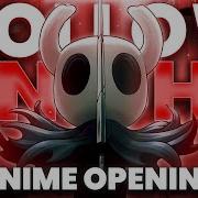 Hollow Knight Anime Opening Hd