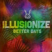 Illusionize Better Day