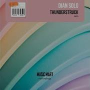 Thunderstruck Extended Mix Dian Solo