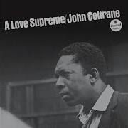 A Love Supreme Pt I Acknowledgement