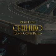 Billie Eilish Chihiro Black Coffee Remix