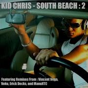 Kid Chris South Beach Vincent Vega Remix