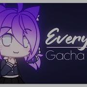 Meme Every Day Gacha Life