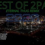 2Pac 2020 Eternal Thug Mash Up New Year Mash Up