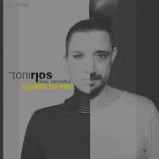 Toni Rios Closer To You Instrumental Version