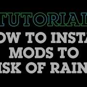 How To Install The Modloader Mods To Risk Of Rain 2