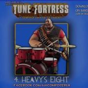 Tune Fortress 4 Heavy S Eight Team Fortress Style Music