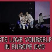 Video Cut Vietsub Bts Tour Love Yourself Europe Dvd