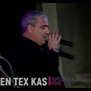 Spitakci Hayko Amen Tex Kas 2019