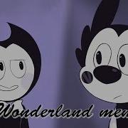 Wonderland Meme Bendy