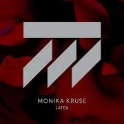 Monika Kruse Latex Original Mix