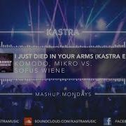 I Just Died In Your Arms Kastra From Side To Side Edit