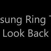 Samsung Ringtone Look Back