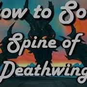 How To Solo Heroic Spine And Madness Of Deathwing