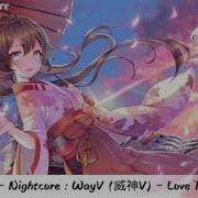 Wayv 威神V Love Talk秘语 Nightcore