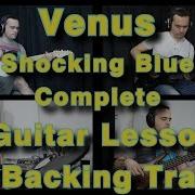 Venus Shocking Blue All Guitar Parts Lesson Tutorial Bass Keys And Drums Backing Tracks