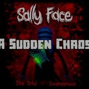 Sally Face Episode 4 A Sudden Chaos