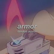 Landon Austin Armor Slowed